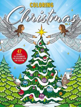 Christmas - Coloring Book Vol. 5: 47 Prints, All Ages, Angels, Gingerbread House, Winter, Trees, Presents, Santa, Snow Globe, De-Stress, Holiday Designs, Ornaments, Festive Patterns & Yuletide Joy!