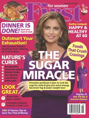 First for Women - 02.19.24 The Sugar Miracle, Kathy Ireland Happy and Healthy at 60